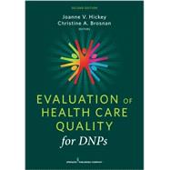 Evaluation of Health Care Quality for Dnps by Hickey, Joanne V. , Ph. D. , R. N.; Brosnan, Christine A., R.N., 9780826131577