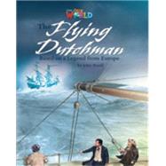 Our World Readers: The Flying Dutchman British English by Porell, John, 9781285191577