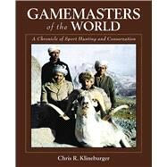 GAMEMASTERS OF THE WLD CL by KLINEBURGER,CHRIS R., 9781616081577