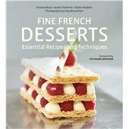 Fine French Desserts: Essential Recipes and Techniques by Delorme, Hubert; Boue, Vincent; Stephan, Didier; McLachlan, Clay; Michalak, Christophe, 9782080201577