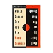 World Orders Old and New by Chomsky, Noam, Et, 9780231101578