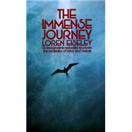 The Immense Journey by EISELEY, LOREN, 9780394701578