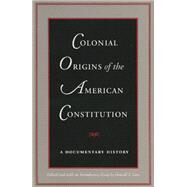 Colonial Origins of the American Constitution by Lutz, Donald S., 9780865971578