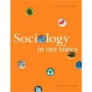 Sociology in Our Times : The Essentials by Kendall, Diana, 9781111831578