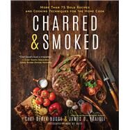Charred & Smoked by Bugge, Derek; Fraioli, James O., 9781510731578