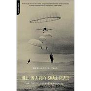 Hell In A Very Small Place The Siege Of Dien Bien Phu by Fall, Bernard, 9780306811579