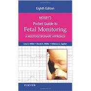 Mosby's Pocket Guide to Fetal Monitoring by Miller, Lisa A.; Miller, David A., M.D.; Cypher, Rebecca L., 9780323401579