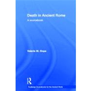 Death in Ancient Rome: A Sourcebook by Hope; Valerie, 9780415331579