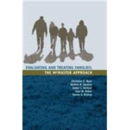 Evaluating and Treating Families: The McMaster Approach by Ryan; Christine E., 9780415951579