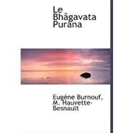Le Bhagavata Purana by Burnouf, Eugene, 9780554481579