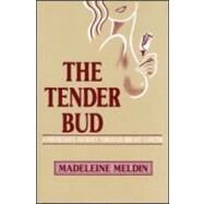 The Tender Bud: A Physician's Journey Through Breast Cancer by Meldin; Madeleine, 9780881631579