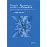 Computer, Communication and Electrical Technology: Proceedings of the International Conference on Advancement of Computer Communication and Electrical Technology (ACCET 2016), West Bengal, India, 21-22 October 2016 by Guha; Debatosh, 9781138031579