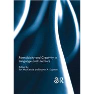 Formulaicity and Creativity in Language and Literature by MacKenzie; Ian, 9781138721579