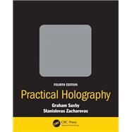 Practical Holography, Fourth Edition by Saxby; Graham, 9781482251579