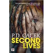 Second Lives by Cacek, P. D., 9781787581579