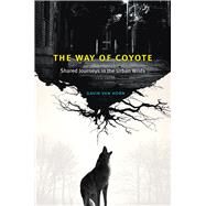The Way of Coyote by Van Horn, Gavin, 9780226441580