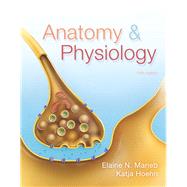 Anatomy & Physiology by Marieb, Elaine N.; Hoehn, Katja N., 9780321861580