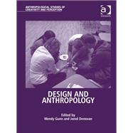 Design and Anthropology by Gunn,Wendy;Gunn,Wendy, 9781409421580