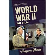 World War II on Film by Luhrssen, David, 9781440871580