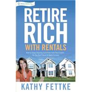 Retire Rich With Rentals by Fettke, Kathy, 9781500881580