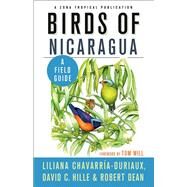Birds of Nicaragua by Chavarra-duriaux, Liliana; Hille, David C.; Dean, Robert, 9781501701580