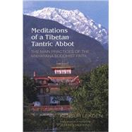 Meditations of a Tibetan Tantric Abbot The Main Practices of the Mahayana Buddhist Path by Lekden, Kensur; Hopkins, Jeffrey, 9781559391580