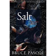 Salt by Bruce Pascoe, 9781760641580