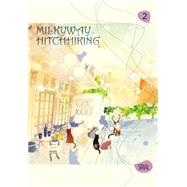 Milkyway Hitchhiking, Vol. 2 by Sirial, 9780316381581