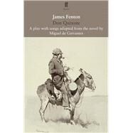 Don Quixote by Fenton, James, 9780571331581