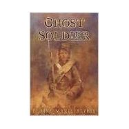 Ghost Soldier by Alphin, Elaine Marie, 9780805061581