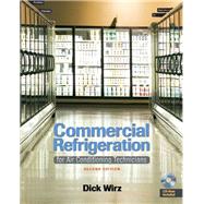 Commercial Refrigeration For Air Conditioning Technicians (Book Only) by Wirz, Dick, 9781111321581