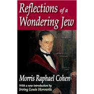 Reflections of a Wondering Jew by Cohen,Morris, 9781138531581