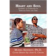 Heart and Soul by Kennedy, Muriel, Ph.D., 9781419621581