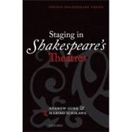 Staging in Shakespeare's Theatres by Gurr, Andrew; Ichikawa, Mariko, 9780198711582