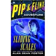 Sliding Scales A Pip & Flinx Adventure by FOSTER, ALAN DEAN, 9780345461582