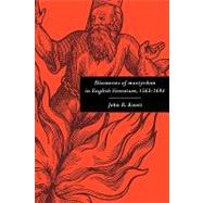 Discourses of Martyrdom in English Literature, 1563–1694 by John R. Knott, 9780521131582