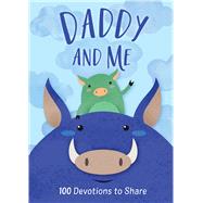 Daddy and Me 100 Devotions to Share by Jones, Alyssa, 9781087731582