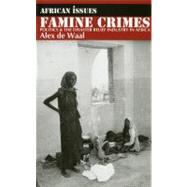 Famine Crimes by De Waal, Alex; De Waal, Alexander, 9780253211583