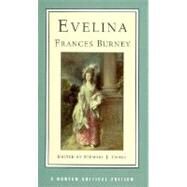 Evelina: Or, the History of a Young Lady's Entrance into the World (Norton Critical Editions) by Burney, Frances; Cooke, Stewart J (Editor), 9780393971583
