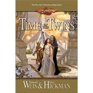 Time of the Twins by WEIS, MARGARETHICKMAN, TRACY, 9780786931583