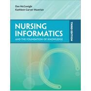 Nursing Informatics and the Foundation of Knowledge by Mcgonigle, Dee, 9781284041583