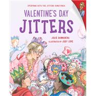 Valentine's Day Jitters by Danneberg, Julie; Love, Judy, 9781623541583