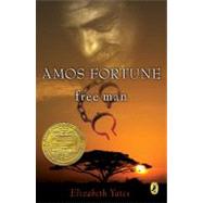 Amos Fortune, Free Man by Yates, Elizabeth, 9780140341584