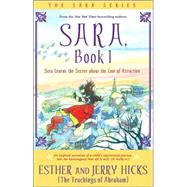 Sara, Book 1 Sara Learns the Secret about the Law of Attraction by Hicks, Esther; Hicks, Jerry, 9781401911584