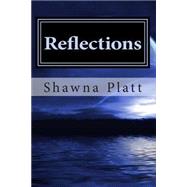 Reflections by Platt, Shawna, 9781497361584