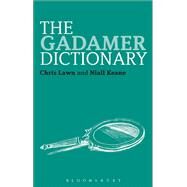 The Gadamer Dictionary by Lawn, Chris; Keane, Niall, 9781847061584