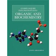 Guided Inquiry Explorations into Organic and Biochemistry by Abrahamson, Julie K., 9781935551584
