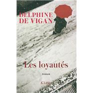 Les Loyauts by Delphine de Vigan, 9782709661584