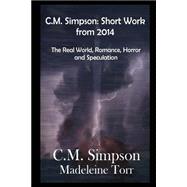 C.m. Simpson - Short Works from 2014 by Simpson, C. M.; Torr, Madeleine, 9781522781585