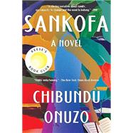 Sankofa A Novel by Onuzo, Chibundu, 9781646221585